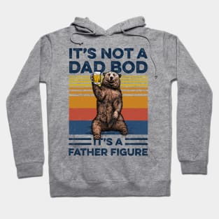 Bear Beer It’s Not A Dad Bod It’s A Father Figure Vintage Shirt Funny Father's Day Gift Hoodie